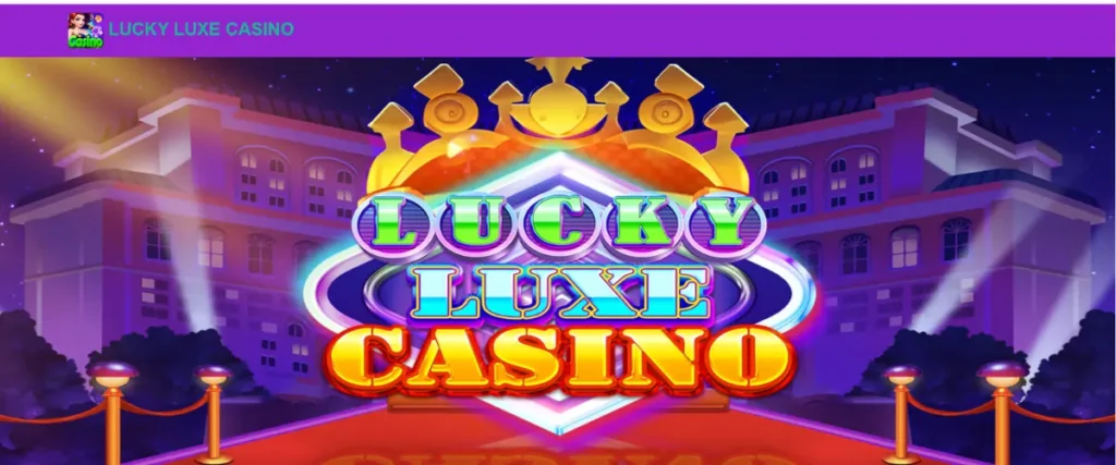 Lucky Luxe Casino