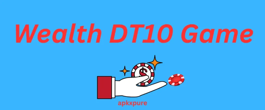 Wealth DT10 Game