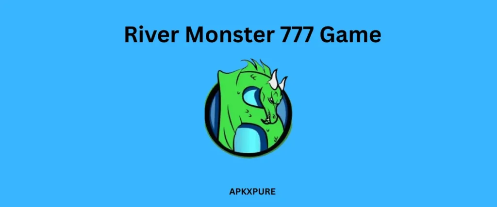 River Monster 777 APK